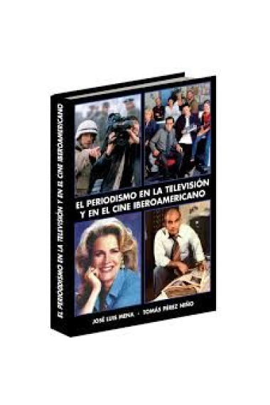 El periodismo en la televisión y en el cine iberoamericano