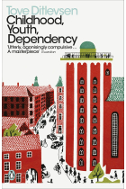 Childhood Youth Dependency: The Copenhagen Trilogy (Penguin Modern Classics)