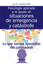 Psicología aplicada a la ayuda en situaciones de emergencia y catástrofe. Lo que hemos aprendido del coronavirus.