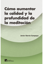 Cómo aumentar la calidad y la profundidad de la meditación