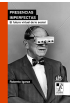 Presencias imperfectas: El futuro virtual de lo social