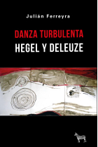 Danza turbulenta: Hegel y Deleuze