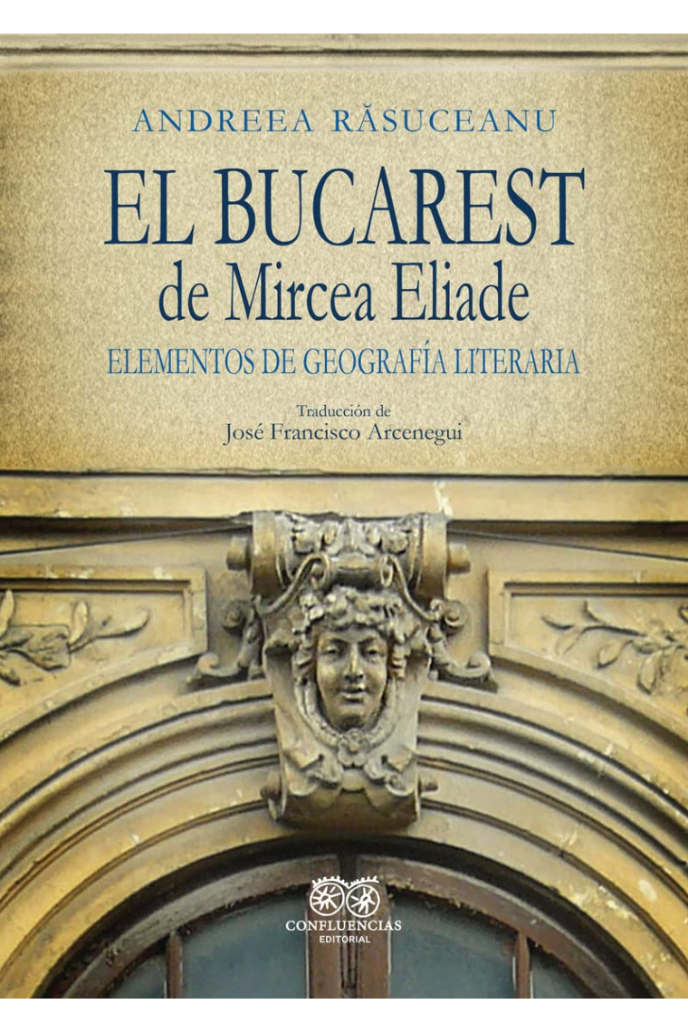 El Bucarest de Mircea Eliade: elementos de geografía literaria