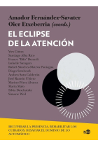 El eclipse de la atención: recuperar la presencia, rehabilitar los cuidados, desafiar el dominio de lo automático