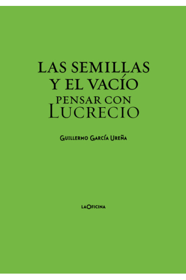 Las semillas y el vacío: pensar con Lucrecio