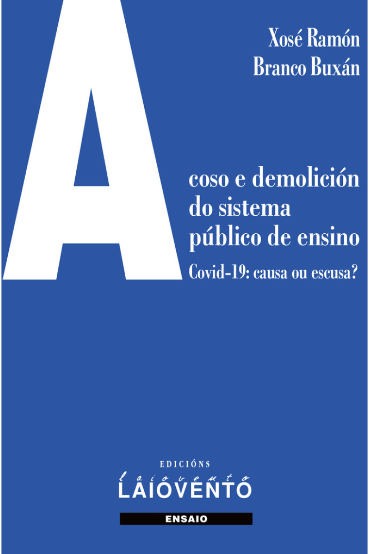 Acoso e demolición do sistema público de ensino. Covid-19: c