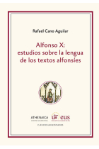 ALFONSO X ESTUDIOS SOBRE LA LENGUA DE LOS TEXTOS ALFONSIES