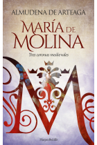 María de Molina. Tres coronas medievales