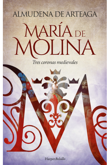 María de Molina. Tres coronas medievales