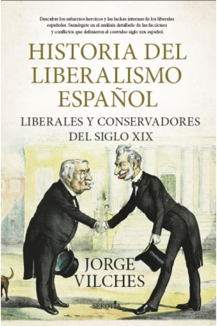 Historia del liberalismo español. Liberales y conservadores del siglo XIX