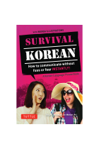 Survival Korean Phrasebook & Dictionary : How to Communicate without Fuss or Fear Instantly! (Korean Phrasebook & Dictionary)