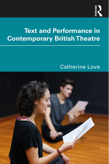 Text and Performance in Contemporary British Theatre