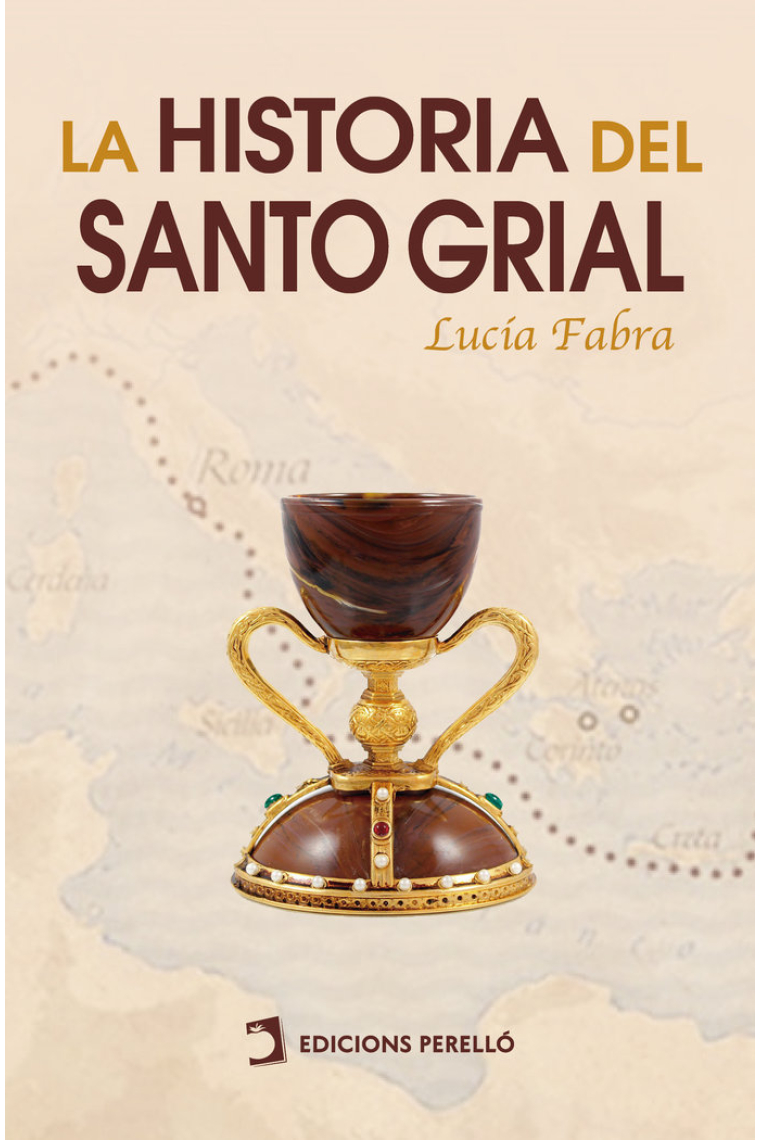 LA HISTORIA DEL SANTO GRIAL