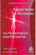 English Verbs and Structures = Los verbos ingleses y sus estructuras