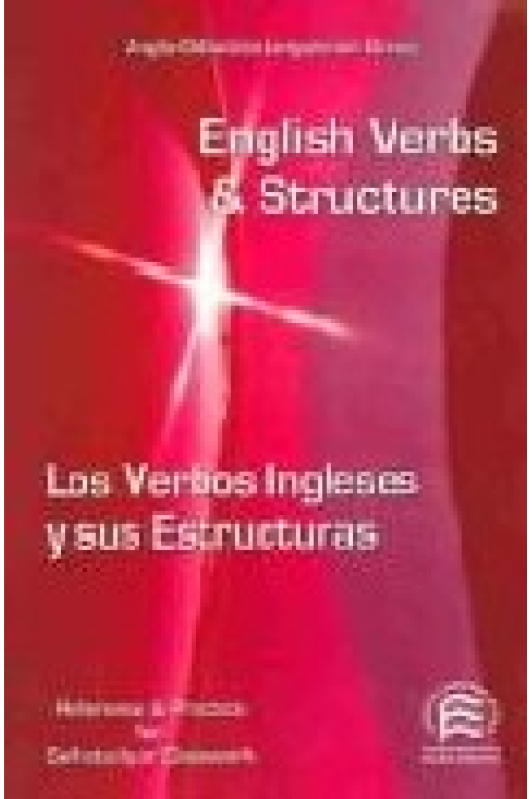 English Verbs and Structures = Los verbos ingleses y sus estructuras