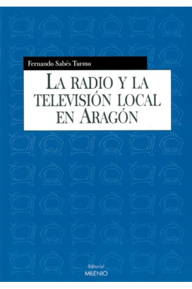 La Radio y la televisión local en Aragón