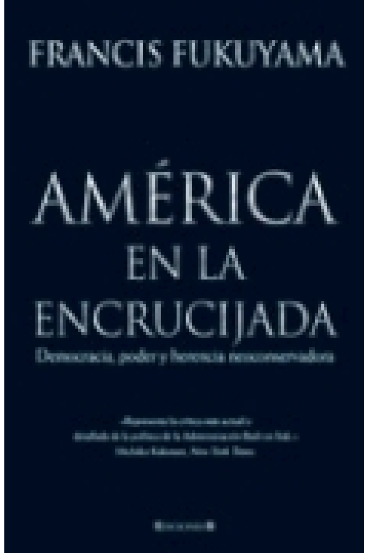 América en la encrucijada. Democracia, poder y herencia conservadora