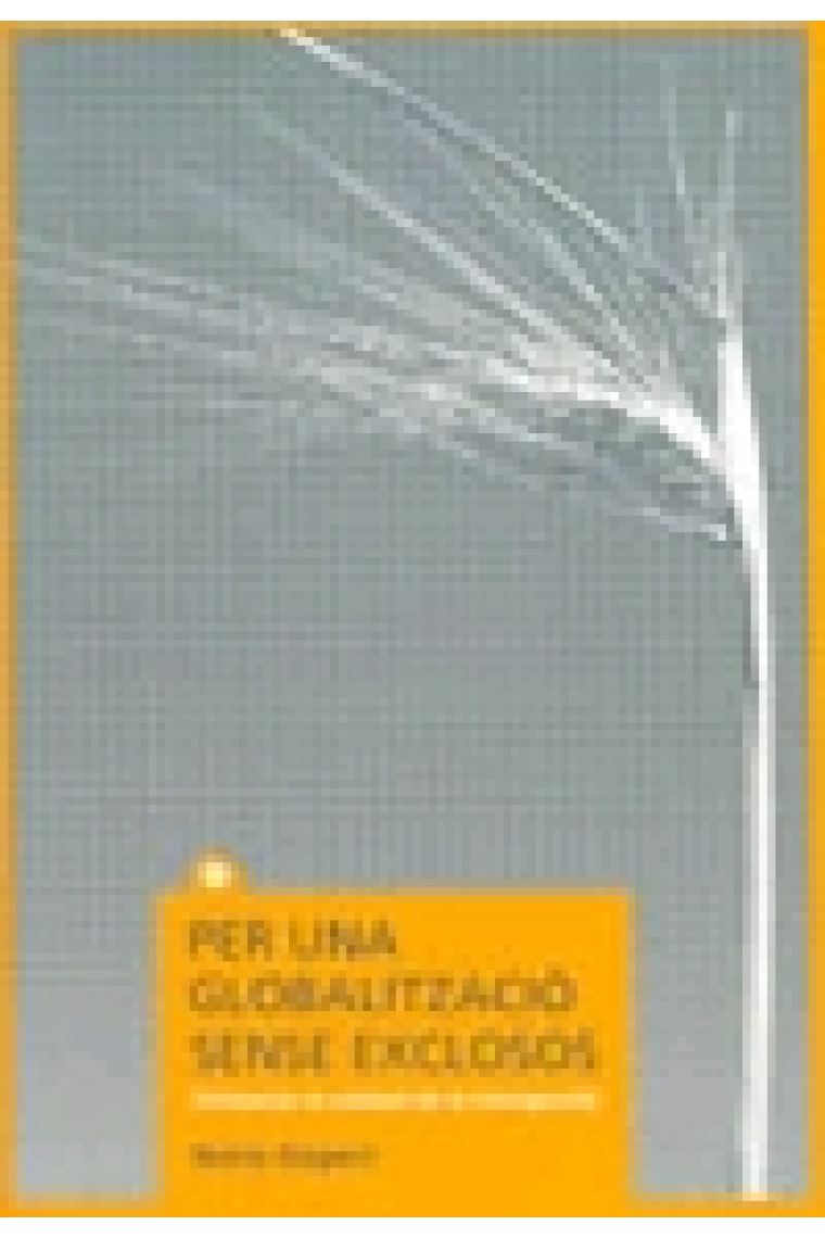 Per una globalització sense exclosos (Vivències al voltant de la immigració)