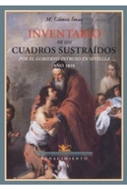 Inventario de los cuadros sustraídos por el gobierno intruso de Sevilla (Año de 1810)