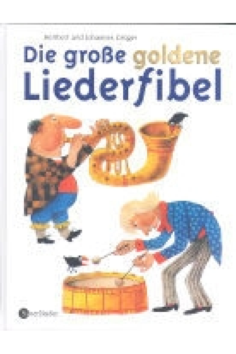 Die große goldene Liederfibel sin CD