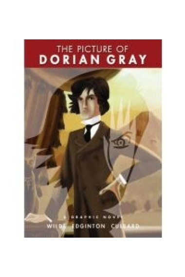 The Picture Of Dorian Gray. A Graphic Novel