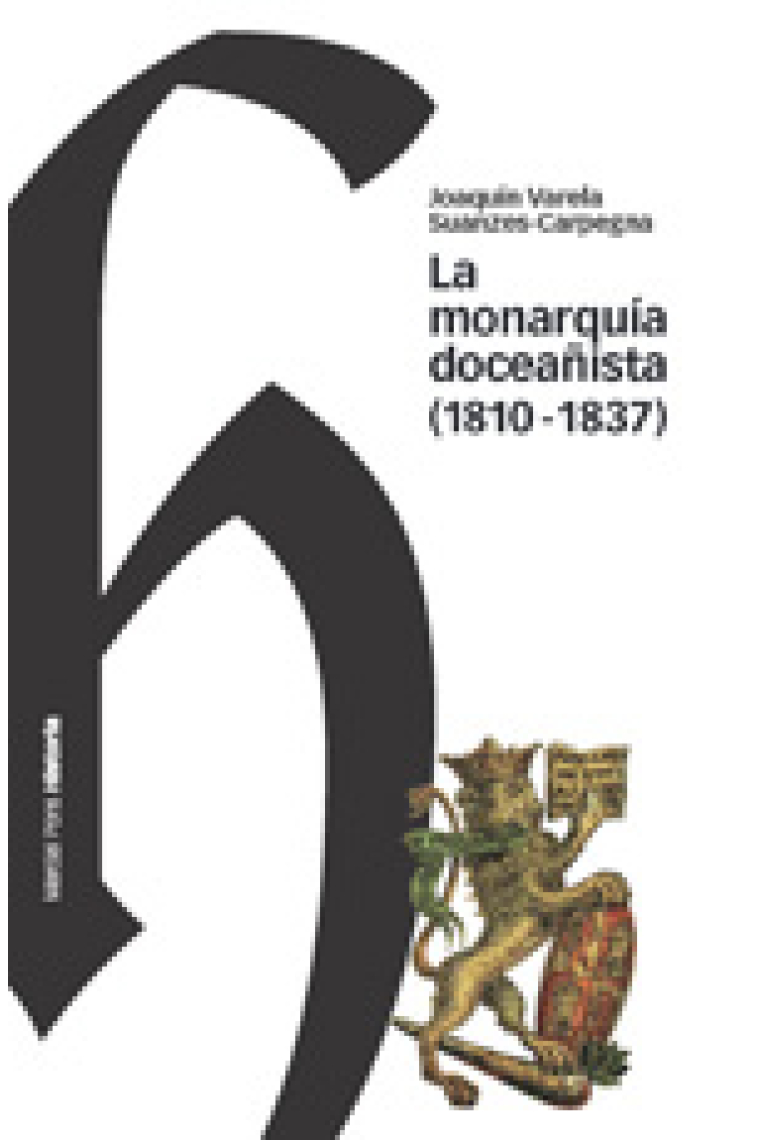 La monarquía doceañista (1810-1837)