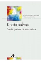 El español académico. Guía práctica para la elaboración de textos académicos.