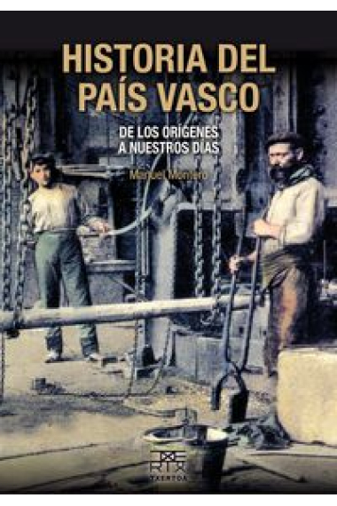 Historia del País Vasco. De los orígenes a nuestros días