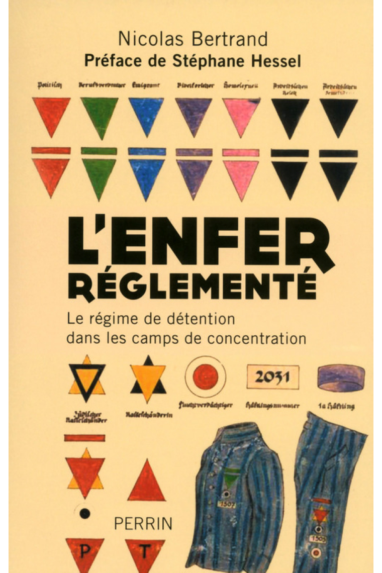 L'enfer réglementé. Le régime de détention dans les camps de concentration