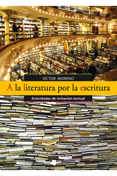 A la literatura por la escritura: actividades de imitación textual