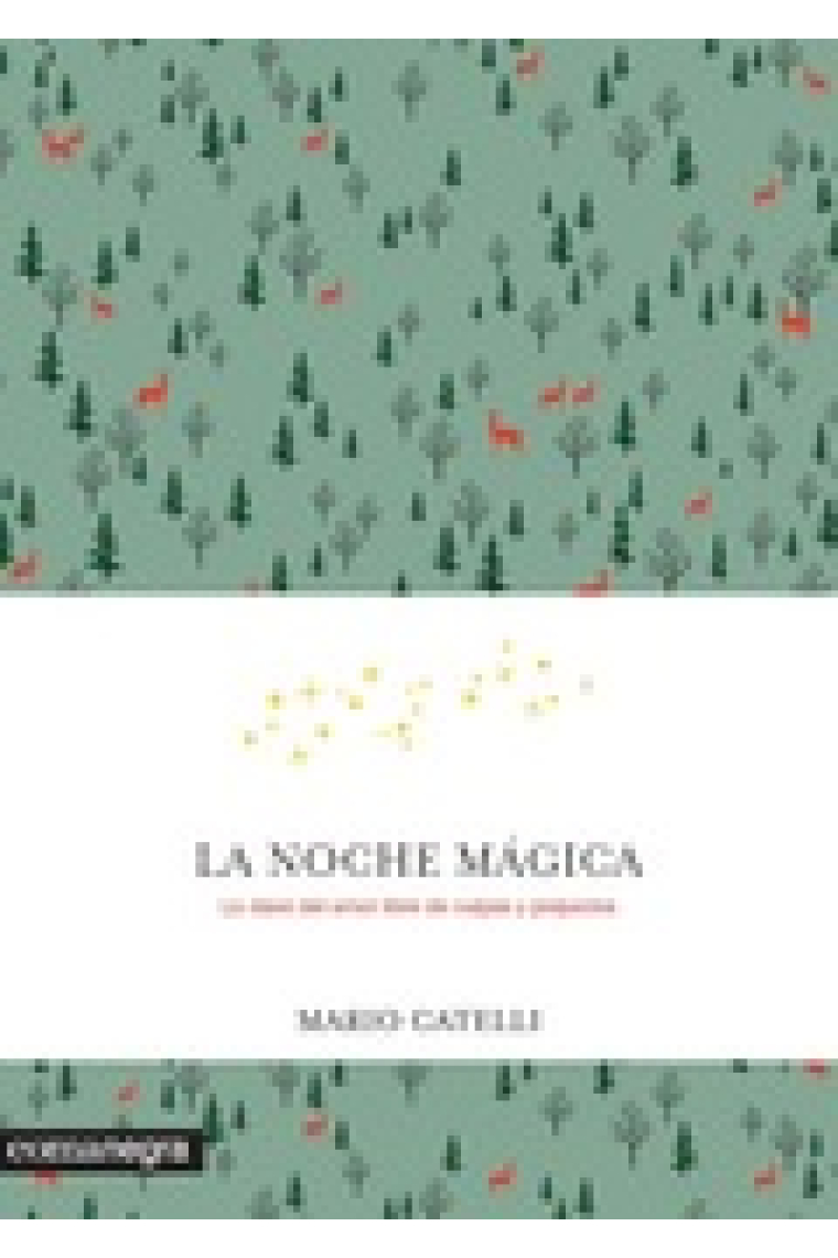 La noche mágica.La clave del amor libre de culpas y prejuicios.