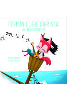 Fermín el guitarrista. Un pirata pacifista