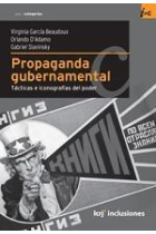 Propaganda gubernamental. Tácticas e iconografías del poder