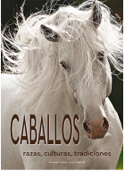 Caballos. Razas, culturas, tradiciones