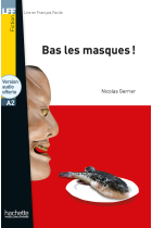 Lff A2 Bas les masques! Per la Scuola media. Con e-book. Con espansione online (Lire en français facile)