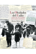 Los olvidados del exilio. Cartas de los últimos refugiados españoles