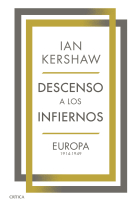 Descenso a los infiernos. Europa 1914-1949