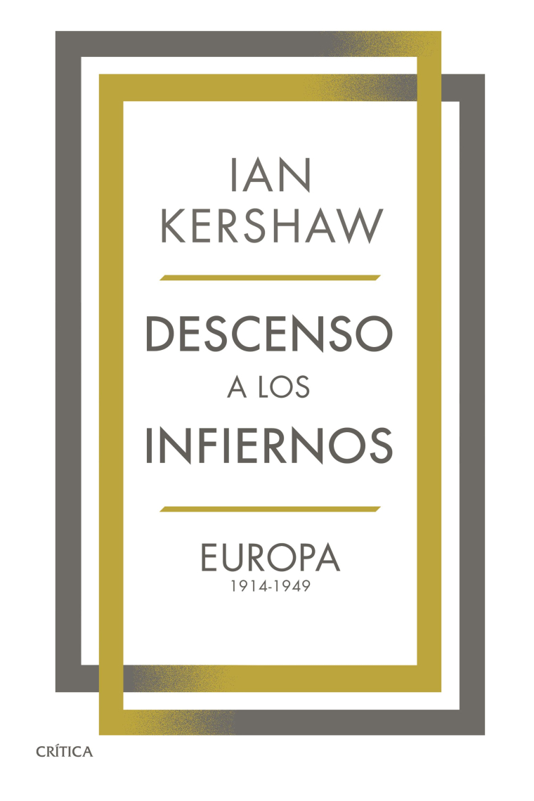 Descenso a los infiernos. Europa 1914-1949