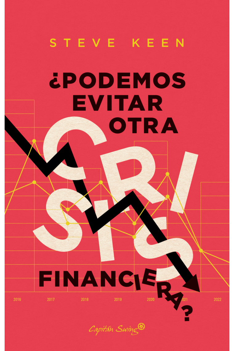 ¿Podemos evitar otra crisis financiera?