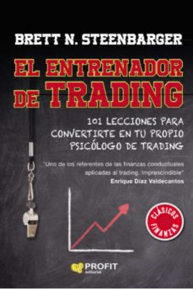 El entrenador de trading. 101 lecciones para convertirte en tu propio psicólogo de trading