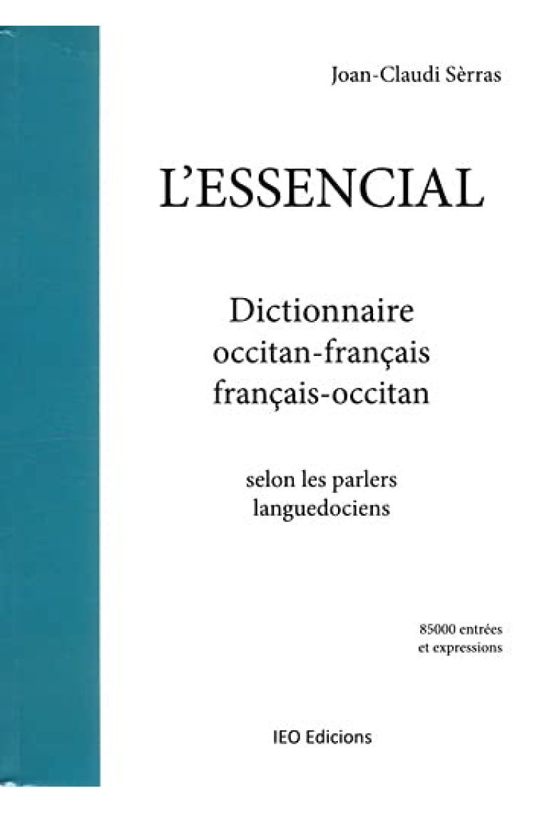 L'essencial: Dictionnaire occitan-français, français-occitan selon les parlers languedociens