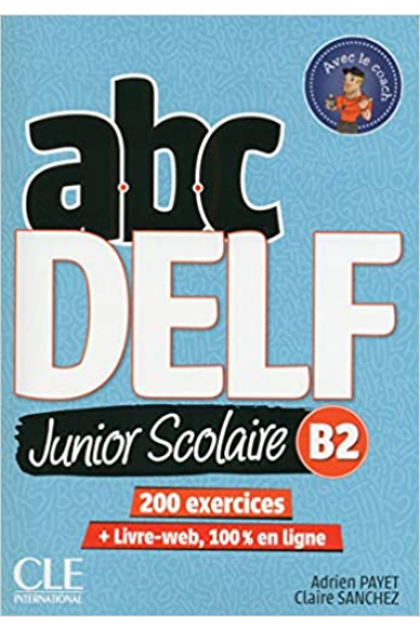 Delf B2. Scolaire et junior. Con e-book. Livre B2 + audios