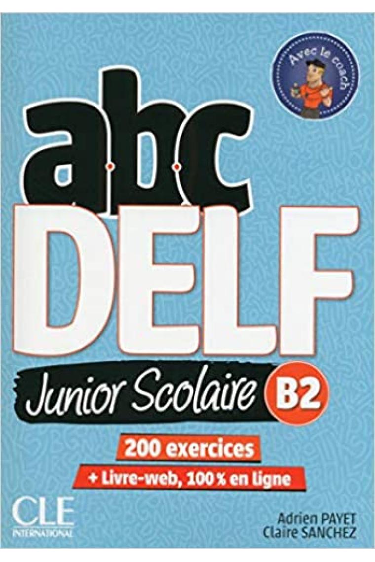 Delf B2. Scolaire et junior. Con e-book. Livre B2 + audios