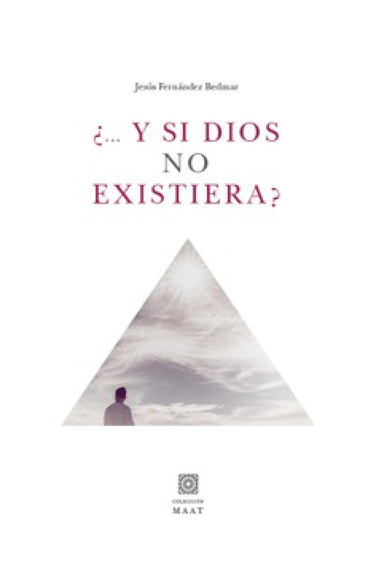 ¿...y si Dios no existiera?