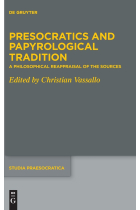 Presocratics and Papyrological Tradition: A Philosophical Reappraisal of the Sources (Bilingual Edition)