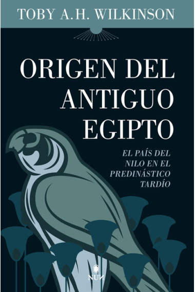 Origen del Antiguo Egipto. El país del Nilo en el predinástico tardío