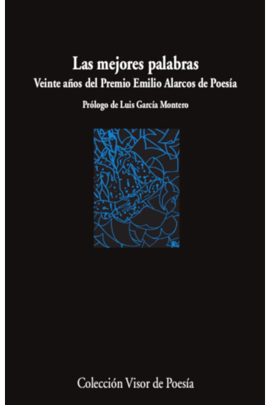 Las mejores palabras. Veinte años del Premio Emilio Alarcos de Poesía