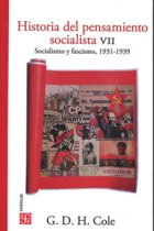 Historia del pensamiento socialista VII. Socialismo y fascismo, 1931-1939