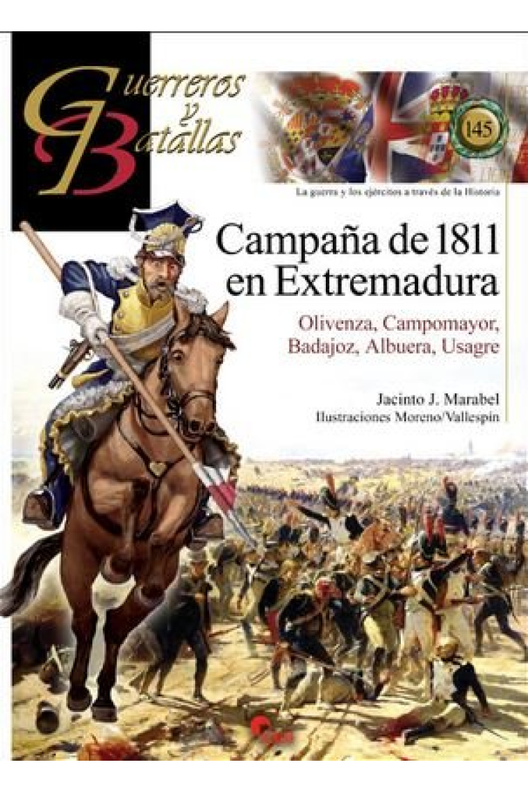 GUERREROS Y BATALLAS 145 CAMPAÑA DE 1811 EN EXTREMADURA