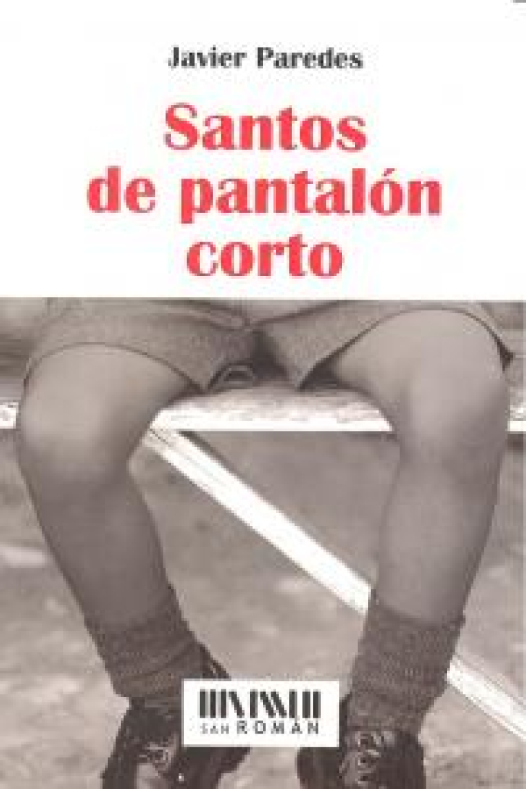 SANTOS DE PANTALON CORTO (SAN ROMAN)